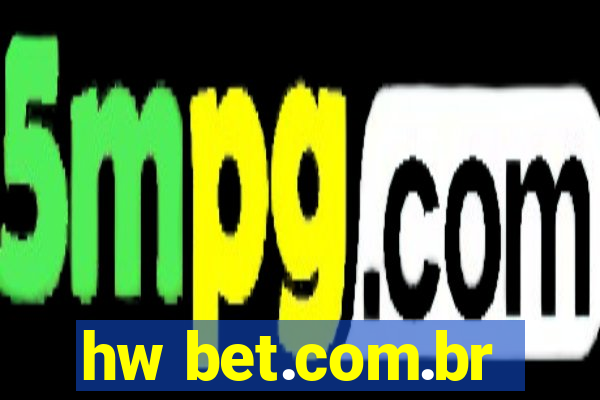 hw bet.com.br